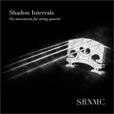 Shadow Intervals: Six Movements for String Quartet